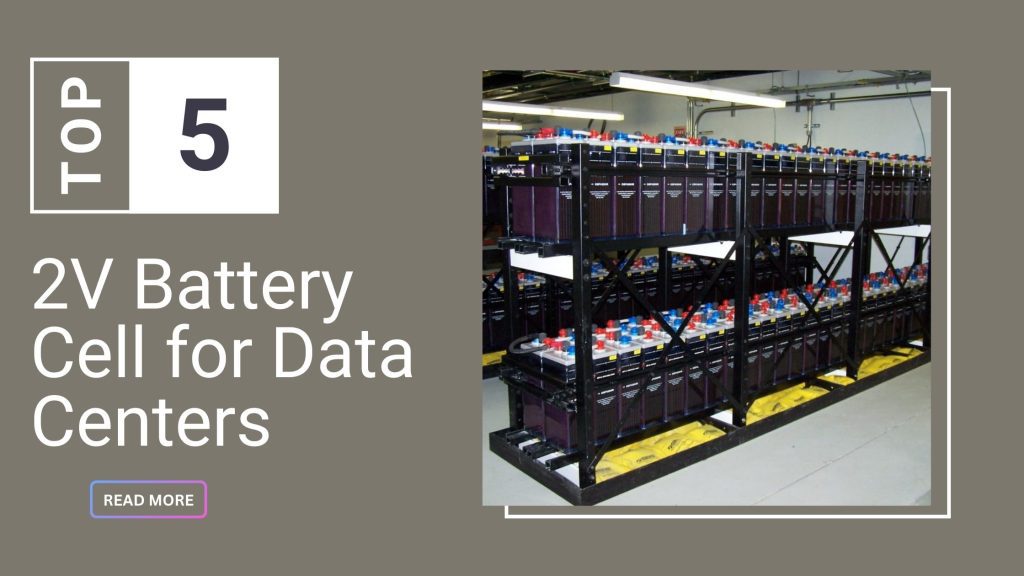2v battery cell for data center