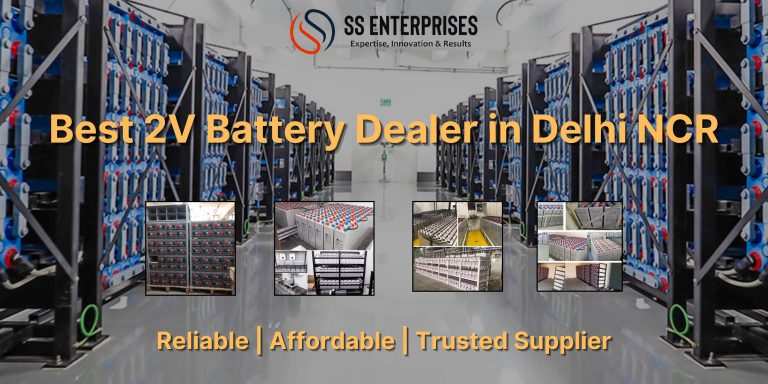 Best 2V Battery Dealer in Delhi NCR – Buy High-Quality Batteries at the Best Price
