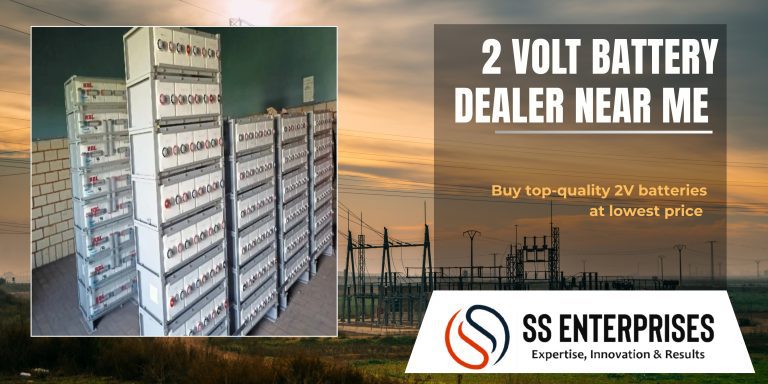Your Search for a “2 Volt Battery Dealer Near Me” Ends with SS Enterprises!