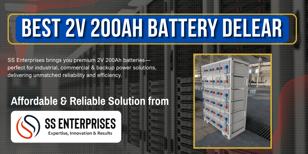 2V 200Ah battery from SS Enterprises – best price and quality dealer in India